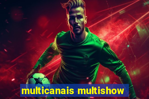 multicanais multishow